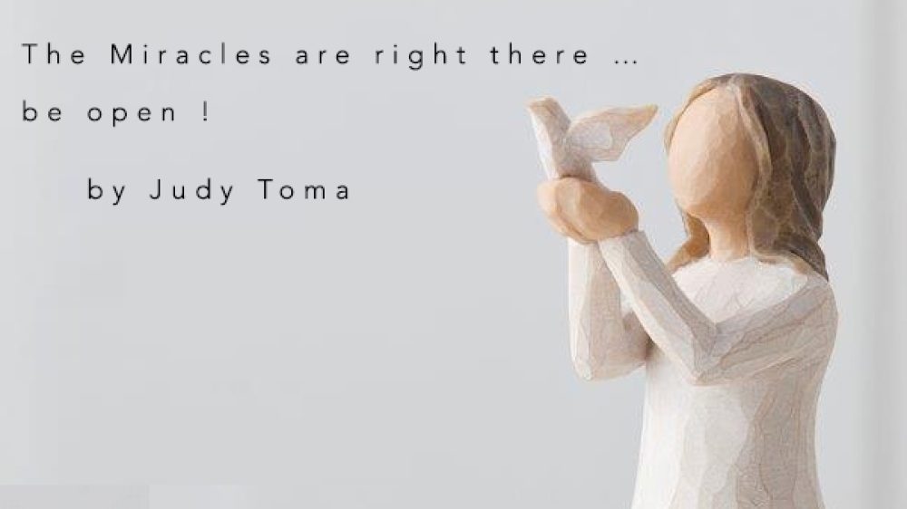 The Miracles are right there … be open !